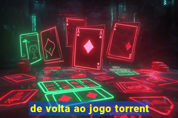 de volta ao jogo torrent